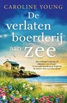De verlaten boerderij aan zee - Caroline Young ; Nuanxed AB - 9789049214098