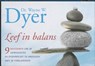 Leef in balans - DYER, Wayne - 9789049800086