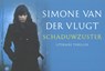 Schaduwzuster - Simone van der Vlugt - 9789049802134