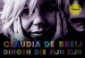 Dingen die fijn zijn en meer - Claudia de Breij - 9789049802356