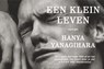 Een klein leven - Hanya Yanagihara - 9789049805784
