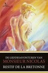 De liefdesavonturen van Monsieur Nicolas - Restif de la Bretonne - 9789049901127