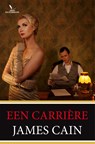 Een carrière - James Cain - 9789049901943