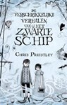 De verschrikkelijke verhalen van het zwarte schip - PRIESTLEY, Chris - 9789049923853