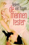 De mannentester - ROYEN, Heleen van - 9789049951177