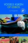 Vogels kijken op Lesbos - Luc Hoogenstein - 9789050114554