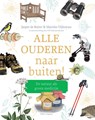 Alle ouderen naar buiten - Jasper de Ruiter ; Marieke Dijksman - 9789050116701