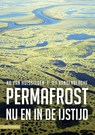 Permafrost nu en in de ijstijd - Ko van Huissteden ; Jef Vandenberghe - 9789050118637