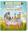 Alle dieren worden groot! - Kerstin Schoene - 9789051165593