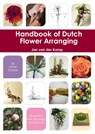 Handbook of Dutch flower arranging - Jan van der Kamp - 9789051799323