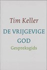 De vrijgevige God gespreksgids - Tim Keller - 9789051943757