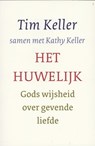 Het huwelijk - Tim Keller ; Kathy Keller - 9789051944402