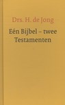 Een bijbel - twee testamenten - Hanneke de Jong - 9789051944716