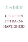 Geroepen tot barmhartigheid - Tim Keller - 9789051945225