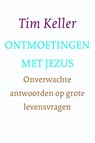 Ontmoetingen met Jezus - Tim Keller - 9789051945232