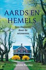 Aards en hemels - Christie Purifoy - 9789051945720