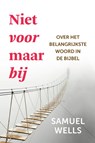Niet voor maar bij - Samuel Wells - 9789051945829