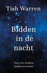 Bidden in de nacht - Tish Warren - 9789051946017