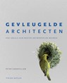Gevleugelde architecten - GOODFELLOW, Peter - 9789052103075