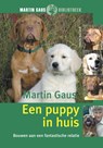 Een puppy in huis - Martin Gaus - 9789052105963