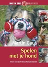 Spelen met je hond - GAUS, Martin - 9789052106311