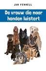 De vrouw die naar honden luistert - Jan Fennell - 9789052108803