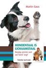 Hondentaal is lichaamstaal - Martin Gaus - 9789052109022