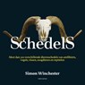 Schedels - Simon Winchester - 9789052109510