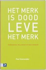 Het merk is dood, leve het merk - P. Stamsnijder - 9789052616322