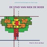 De stad van Niek de Boer - N.A. de Boer - 9789052693262