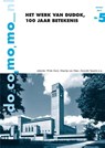 Het werk van Dudok, 100 jaar betekenis - Wido Quist ; Maartje van Meer ; Amanda Terpstra - 9789052694214