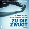 Zij die zwijgt - Samantha Stroombergen - 9789052862408