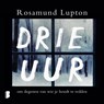 Drie uur - Rosamund Lupton - 9789052862491