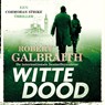 Witte dood - Robert Galbraith - 9789052862682