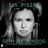 Geen zee te hoog - Els Visser - 9789052863719