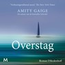 Overstag - Amity Gaige - 9789052863955