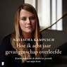 Hoe ik acht jaar gevangenschap overleefde - Natascha Kampusch - 9789052866192
