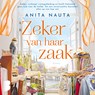 Zeker van haar zaak - Anita Nauta - 9789052866222