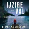 IJzige val - Ulf Kvensler - 9789052866956