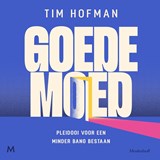 Goede moed, Tim Hofman -  - 9789052867069