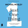Just One Thing - Michael Mosley - 9789052867403