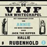 Het verborgen leven van Annie, die werd vermoord door Jack the Ripper - Hallie Rubenhold - 9789052867908