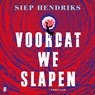 Voordat we slapen - Siep Hendriks - 9789052868509