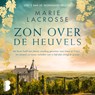 Zon over de heuvels - Marie Lacrosse - 9789052869681