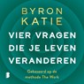 Vier vragen die je leven veranderen - Byron Katie ; Stephen Mitchell - 9789052869902