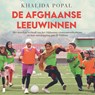 De Afghaanse leeuwinnen - Khalida Popal - 9789052869940
