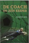 De coach en zijn keeper - M. Arts - 9789053220214