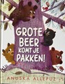 Grote beer komt je pakken - Anuska Allepuz - 9789053418727