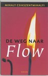 De weg naar Flow - CSIKSZENTMIHALYI, Mihaly - 9789053525357