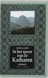 In het spoor van de Katharen - Hanny Alders - 9789054291206